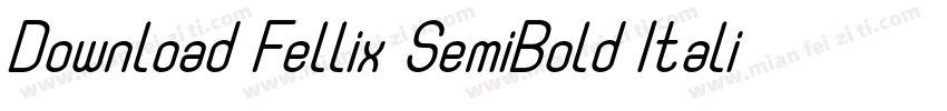 Download Fellix SemiBold Italic字体转换